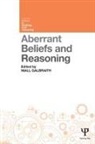 Niall (University of Wolvehampton Galbraith, Niall Galbraith, Galbraith Niall - Aberrant Beliefs and Reasoning