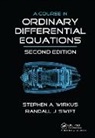 Randall J. Swift, Swift Randall J., Stephen A. Wirkus, Stephen A. (Arizona State University Wirkus, Wirkus Stephen A. - Course in Ordinary Differential Equations