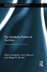 Mario Giampietro, Mario Mayumi Giampietro, Giampietro Mario, Kozo Mayumi, Mayumi Kozo, Alevgül Sorman - Metabolic Pattern of Societies