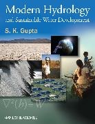 S K Gupta, S. K. Gupta, S. K. (Physical Research Laboratory (Prl)) Gupta, Gupta S. K. - Modern Hydrology and Sustainable Water Development