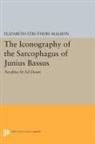 Elizabeth Struthers Malbon, Malbon Elizabeth Struthers - Iconography of the Sarcophagus of Junius Bassus