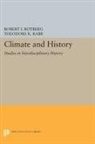 Robert I. Rabb Rotberg, Theodore K. Rabb, Rabb Theodore K., Robert I. Rotberg, Rotberg Robert I. - Climate and History