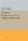 Henry Corbin - Creative Imagination in the Sufism of Ibn Arabi