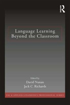 David (Anaheim University Nunan, David Richards Nunan, David Nunan, Jack C Richards, Jack C. Richards, Richards Jack C. - Language Learning Beyond the Classroom