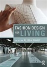 Alison (Reader in Fashion and Sustainabilit Gwilt, Alison Gwilt, Gwilt Alison - Fashion Design for Living