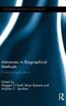 Maggie Roberts O''''neill, Maggie O'Neill, Brian Roberts, Andrew Sparkes, Sparkes Andrew - Advances in Biographical Methods