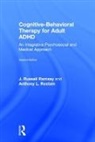 J. Russell Ramsay, J. Russell Rostain Ramsay, Ramsay J. Russell, Anthony L. Rostain, Rostain Anthony L. - Cognitive Behavioral Therapy for Adult Adhd