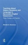 Michelle D Devereaux, Michelle D. Devereaux, Devereaux Michelle D. - Teaching About Dialect Variations Language in Secondary English