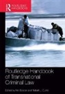 Neil Currie Boister, Neil Boister, Boister Neil, Robert J. Currie, Currie Robert J. - Routledge Handbook of Transnational Criminal Law