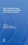 Charles E. Vandenberg Lance, Charles E. Lance, Lance Charles E., Robert J. Vandenberg, Vandenberg Robert J. - More Statistical and Methodological Myths and Urban Legends