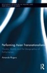 Amanda Rogers, Rogers Amanda - Performing Asian Transnationalisms