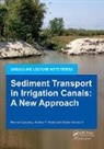 Herman Depeweg, Herman (Inst. For Water Education Depeweg, Depeweg Herman, Néstor Méndez V, Krishna P. Paudel, Paudel Krishna P. - Sediment Transport in Irrigation Canals