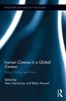Peter Atwood Decherney, Blake Atwood, Peter Decherney, Decherney Peter - Iranian Cinema in a Global Context