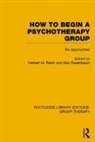 Herbert Rosenbaum Rabin, Herbert Rabin, Rabin Herbert, Max Rosenbaum, Rosenbaum Max - How to Begin a Psychotherapy Group (Rle: Group Therapy)