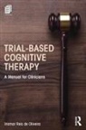 Irismar Reis de Oliveira, Irismar Reis (Federal University of B De Oliveira, Bret A Moore - Trial-Based Cognitive Therapy