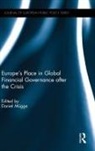 Daniel Mugge, Daniel Mügge - Europes Place in Global Financial Governance After the Crisis
