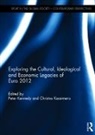 Peter Kassimeris Kennedy, Christos Kassimeris, Peter Kennedy - Exploring the Cultural, Ideological and Economic Legacies of Euro 2012