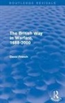 David French - British Way in Warfare 1688 - 2000 (Routledge Revivals)