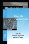 Jonathan Tabain Harrington, Jonathan Harrington, Harrington Jonathan, Marija Tabain, Tabain Marija - Speech Production