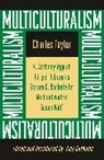 Kwame Anthony Appiah, Amy Gutmann, Jürgen Habermas, Stephen C. Rockefeller, Charles Taylor, Amy Gutmann - Multiculturalism