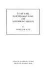 Nicholas M. Katz - Gauss Sums, Kloosterman Sums, and Monodromy Groups