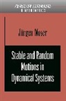 Jurgen Moser - Stable and Random Motions in Dynamical Systems