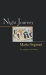 Maria Negroni, María Negroni - Night Journey