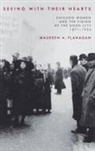 Maureen A. Flanagan - Seeing With Their Hearts
