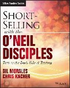 Chris Kacher, Kacher Chris, Gil Morales, Gil Kacher Morales, Morales Gil - Short-Selling With the O''neil Disciples