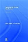Michael Collins, Michael F Collins, Michael Kay Collins, Mike Collins, Tess Kay - Sport and Social Exclusion