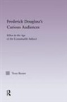 Terry Baxter - Frederick Douglass''s Curious Audiences