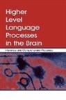 Franz Perfetti Schmalhofer, Charles A. Perfetti, Franz Schmalhofer, Schmalhofer Franz - Higher Level Language Processes in the Brain