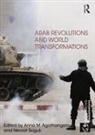Anna Soguk Agathangelou, Anna Agathangelou, Nevzat Soguk, Soguk Nevzat - Arab Revolutions and World Transformations