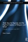 Karen Murphy, Murphy Karen - State Security Regimes and the Right to Freedom of Religion and Belief