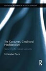 Christopher Payne - Consumer, Credit and Neoliberalism