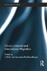 LI Roulleau-Berger Peilin, Li Peilin, Peilin Li, Laurence Roulleau-Berger - China''s Internal and International Migration