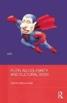 Helena (Ohio State University Goscilo, Helena Goscilo - Putin As Celebrity and Cultural Icon