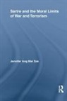 Jennifer Ang Mei Sze, Jennifer Ang Mei Sze, Sze Jennifer Ang Mei - Sartre and the Moral Limits of War and Terrorism