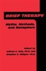 Jeffrey K. Gilligan Zeig, Stephen G Gilligan, Stephen G. Gilligan, Jeffrey K Zeig, Jeffrey K. Zeig - Brief Therapy
