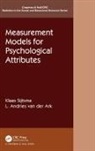 Klaas Sijtsma, Sijtsma Klaas, L. Andries van der Ark - Measurement Models for Psychological Attributes