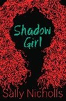 Sally Nicholls, Nicholls Sally - Shadow Girl