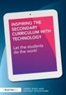 James Shea, James Stockford Shea, Shea James, Antony Stockford, Stockford Antony - Inspiring the Secondary Curriculum With Technology