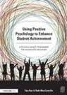 Ruth MacConville, MacConville Ruth, Tina Rae, Tina Macconville Rae, Rae Tina - Using Positive Psychology to Enhance Student Achievement