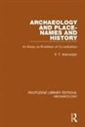 F.T. Wainwright - Archaeology and Place-Names and History