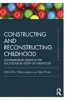Allison (University of Sheffield James, Allison Prout James, Allison James, James Allison, Alan Prout, Prout Alan - Constructing and Reconstructing Childhood