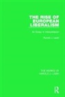 Harold J Laski, Harold J. Laski - Rise of European Liberalism (Works of Harold J. Laski)