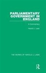 Harold J. Laski - Parliamentary Government in England (Works of Harold J. Laski)