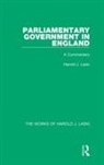Harold J. Laski - Parliamentary Government in England (Works of Harold J. Laski)