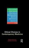 Mary Ann Gardell Cutter, Mary Ann Sassower Gardell Cutter, Raphael Sassower, Sassower Raphael - Ethical Choices in Contemporary Medicine