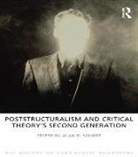 Alan D. Schrift - Poststructuralism and Critical Theory''s Second Generation